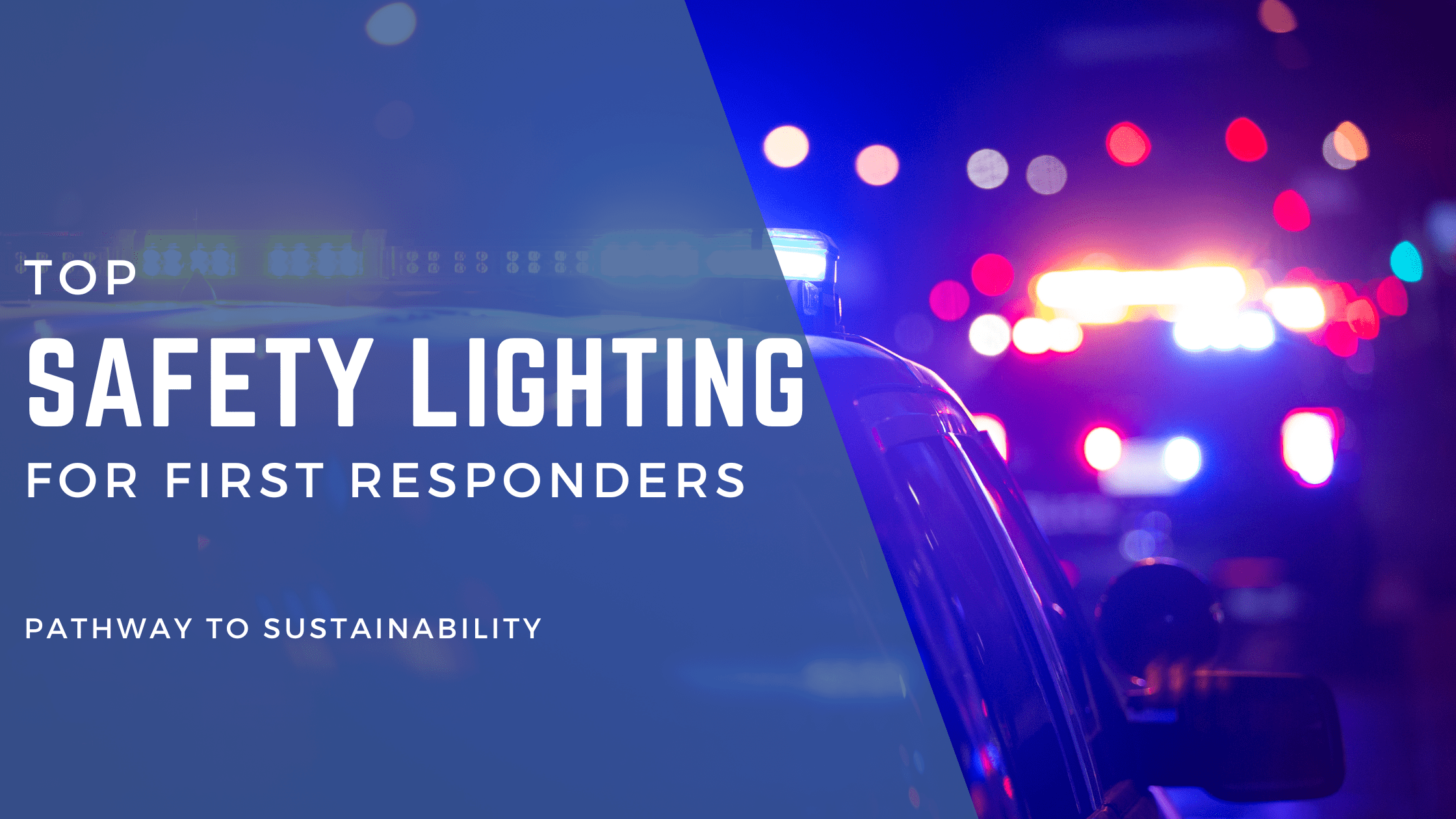 Safety Lighting for First Responders